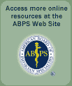 Access More Online Resources at the ABPS Web Site